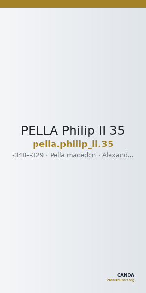 PELLA Philip II 35 — CANOA