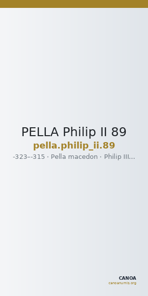 PELLA Philip II 89 — CANOA