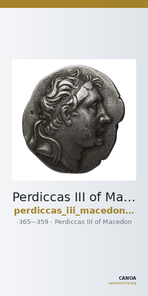Perdiccas III of Macedon Macedon BMC Perdiccas III 2-7 — CANOA