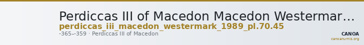 Perdiccas III of Macedon Macedon Westermark 1989 Plate 70, 45 — CANOA