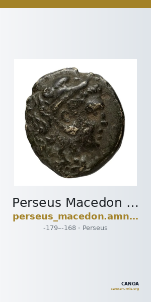 Perseus Macedon AMNG III.2 9-10 — CANOA