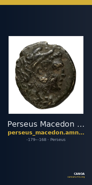 Perseus Macedon AMNG III.2 9-10 — CANOA