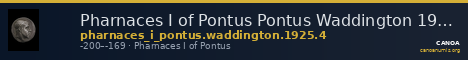 Pharnaces I of Pontus Pontus Waddington 1925 4 — CANOA