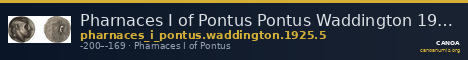 Pharnaces I of Pontus Pontus Waddington 1925 5 — CANOA