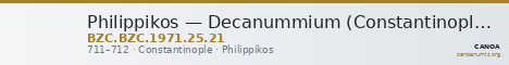 Philippikos — Decanummium (Constantinople, 711–712) — CANOA