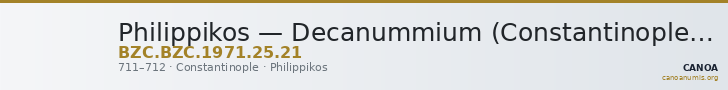 Philippikos — Decanummium (Constantinople, 711–712) — CANOA