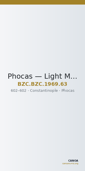 Phocas — Light Miliarense (Constantinople, 602) — CANOA