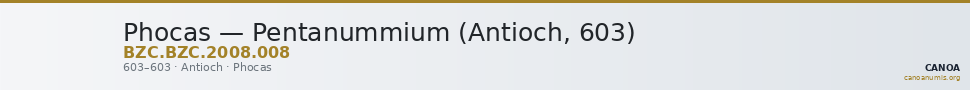 Phocas — Pentanummium (Antioch, 603) — CANOA
