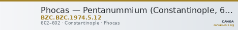 Phocas — Pentanummium (Constantinople, 602) — CANOA
