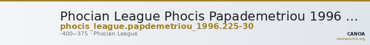 Phocian League Phocis Papademetriou 1996 pp. 225-30 — CANOA
