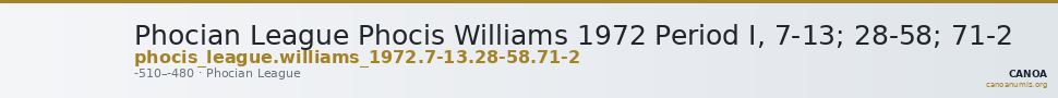 Phocian League Phocis Williams 1972 Period I, 7-13; 28-58; 71-2 — CANOA