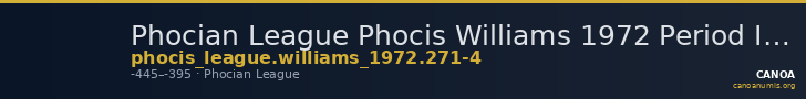 Phocian League Phocis Williams 1972 Period IV, 271-4 — CANOA