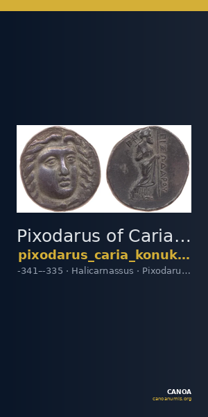 Pixodarus of Caria Halicarnassus Konuk 1998 A1 — CANOA