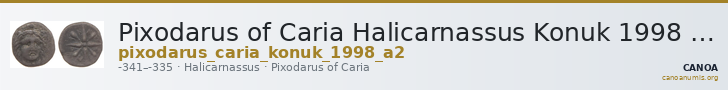 Pixodarus of Caria Halicarnassus Konuk 1998 A2 — CANOA
