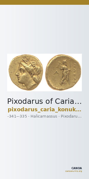 Pixodarus of Caria Halicarnassus Konuk 1998 B2 — CANOA