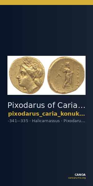 Pixodarus of Caria Halicarnassus Konuk 1998 B2 — CANOA