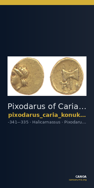 Pixodarus of Caria Halicarnassus Konuk 1998 B3 — CANOA