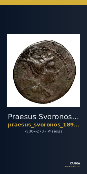 Praesus Svoronos 1890 (1972) 13-14, 38-39 — CANOA