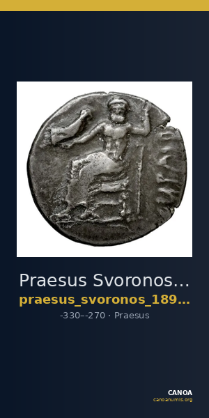 Praesus Svoronos 1890 (1972) 22-24 — CANOA