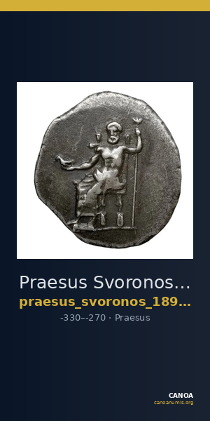 Praesus Svoronos 1890 (1972) 25-27 — CANOA