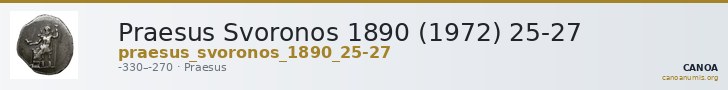 Praesus Svoronos 1890 (1972) 25-27 — CANOA