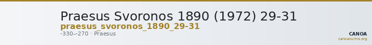 Praesus Svoronos 1890 (1972) 29-31 — CANOA