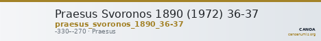 Praesus Svoronos 1890 (1972) 36-37 — CANOA