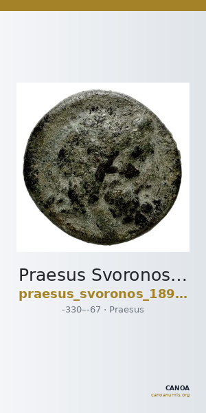 Praesus Svoronos 1890 (1972) 49-50 — CANOA