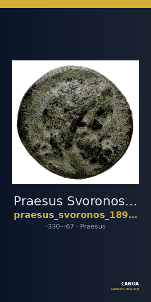Praesus Svoronos 1890 (1972) 49-50 — CANOA