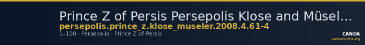 Prince Z of Persis Persepolis Klose and Müseler 2008 4, 61-4 — CANOA