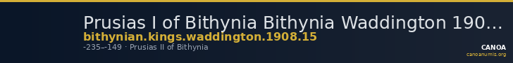 Prusias I of Bithynia Bithynia Waddington 1908 15 — CANOA