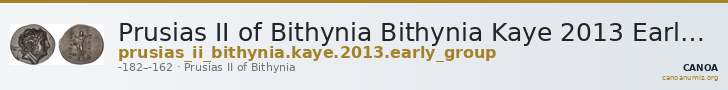 Prusias II of Bithynia Bithynia Kaye 2013 Early Group — CANOA