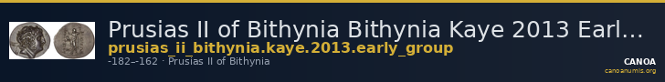 Prusias II of Bithynia Bithynia Kaye 2013 Early Group — CANOA