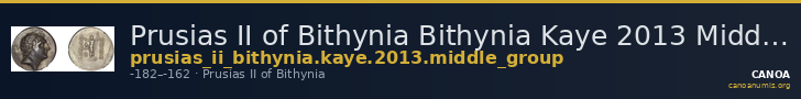 Prusias II of Bithynia Bithynia Kaye 2013 Middle Group — CANOA