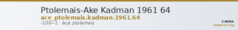 Ptolemais-Ake Kadman 1961 64 — CANOA