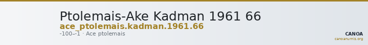 Ptolemais-Ake Kadman 1961 66 — CANOA