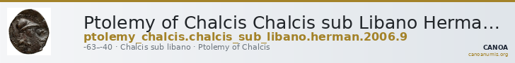 Ptolemy of Chalcis Chalcis sub Libano Herman 2006 9 — CANOA