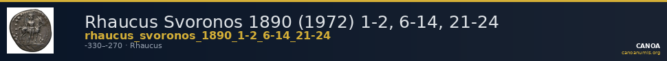 Rhaucus Svoronos 1890 (1972) 1-2, 6-14, 21-24 — CANOA