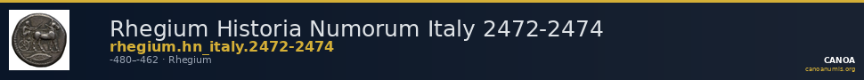 Rhegium Historia Numorum Italy 2472-2474 — CANOA