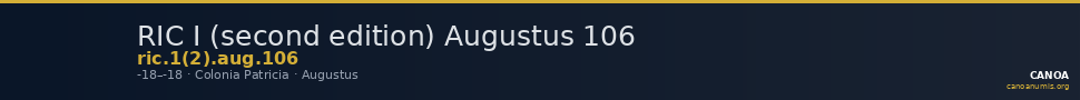 RIC I (second edition) Augustus 106 — CANOA