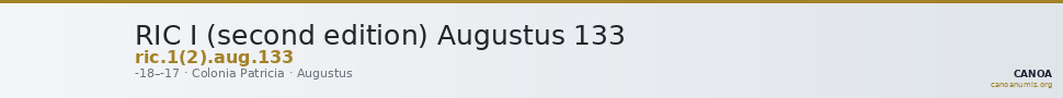 RIC I (second edition) Augustus 133 — CANOA