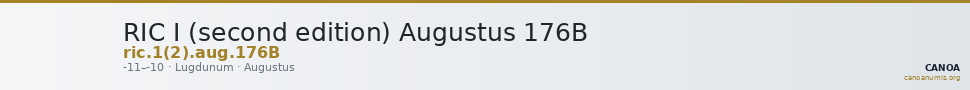 RIC I (second edition) Augustus 176B — CANOA