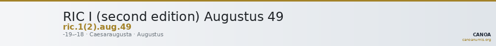 RIC I (second edition) Augustus 49 — CANOA