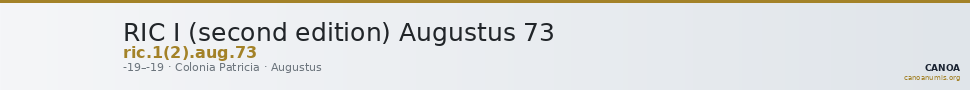 RIC I (second edition) Augustus 73 — CANOA