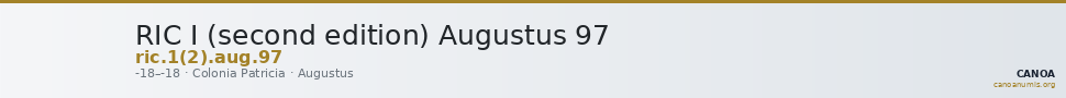 RIC I (second edition) Augustus 97 — CANOA