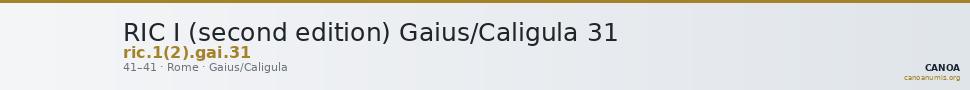 RIC I (second edition) Gaius/Caligula 31 — CANOA