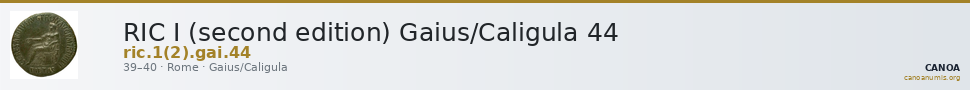 RIC I (second edition) Gaius/Caligula 44 — CANOA