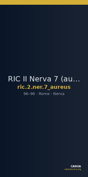 RIC II Nerva 7 (aureus) — CANOA