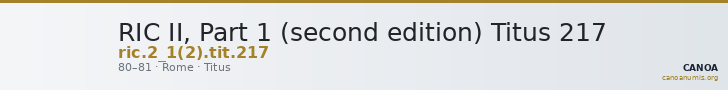 RIC II, Part 1 (second edition) Titus 217 — CANOA