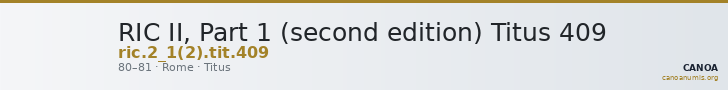 RIC II, Part 1 (second edition) Titus 409 — CANOA